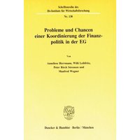 Probleme und Chancen einer Koordinierung der Finanzpolitik in der EG.
